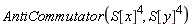 AntiCommutator(S[x]^4, S[y]^4)