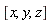 [x, y, z]