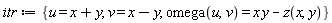 itr := {u = x+y, v = x-y, omega(u, v) = x*y-z(x, y)}
