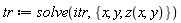 tr := solve(itr, {x, y, z(x, y)})