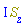 I*S[z]