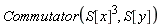 Commutator(S[x]^3, S[y])