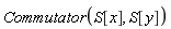Commutator(S[x], S[y])