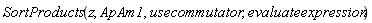 SortProducts(z, ApAm1, usecommutator, evaluateexpression)
