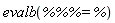 evalb(`%%%` = %)