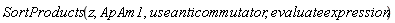 SortProducts(z, ApAm1, useanticommutator, evaluateexpression)