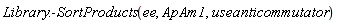 Library:-SortProducts(ee, ApAm1, useanticommutator)