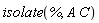 isolate(%, A*C)