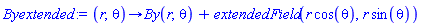 proc (r, theta) options operator, arrow; By(r, theta)+extendedField(r*cos(theta), r*sin(theta)) end proc