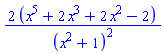 2*(x^5+2*x^3+2*x^2-2)/(x^2+1)^2