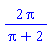 2*Pi/(Pi+2)