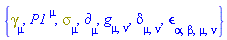 {Physics:-Dgamma[mu], P1[`~mu`], Physics:-Psigma[mu], Physics:-d_[mu], Physics:-g_[mu, nu], Physics:-KroneckerDelta[mu, nu], Physics:-LeviCivita[alpha, beta, mu, nu]}