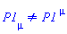 P1[mu] <> P1[`~mu`]