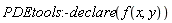 PDEtools:-declare(f(x, y))