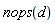 nops(d)