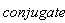 conjugate