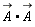 `#mover(mi("A"),mo("&rarr;"))`.`#mover(mi("A"),mo("&rarr;"))`