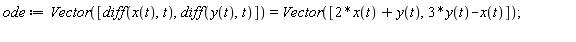 ode := Vector([diff(x(t), t), diff(y(t), t)]) = Vector([2*x(t)+y(t), 3*y(t)-x(t)])