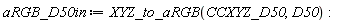 aRGB_D50in := XYZ_to_aRGB(CCXYZ_D50, D50):