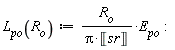 L__po := proc (R__o) options operator, arrow; R__o*E__po/(Pi*Unit('sr')) end proc: