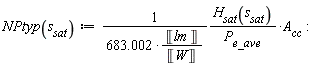NPtyp := proc (s__sat) options operator, arrow; H__sat(s__sat)*A__cc/(683.002*(Unit('lm')/Unit('W'))*P__e_ave) end proc: