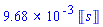 HFloat(0.00968379880412244)*Units:-Unit('s')