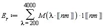 E__r := sum(Units:-Standard:-`*`(M(Units:-Standard:-`*`(lambda, Unit('nm'))), Unit('nm')), lambda = 200 .. 4000)