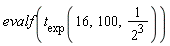 evalf(t__exp(16, 100, Units:-Standard:-`/`(Units:-Standard:-`^`(2, 3))))