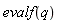evalf(q)