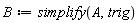 B := simplify(A, trig)
