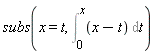 subs(x = t, Int(x-t, t = 0 .. x))