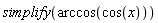 simplify(arccos(cos(x)))