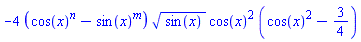 -4*(cos(x)^n-sin(x)^m)*sin(x)^(1/2)*cos(x)^2*(cos(x)^2-3/4)