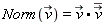 Norm(`#mover(mi("v"),mo("&rarr;"))`) = `#mover(mi("v"),mo("&rarr;"))`.conjugate(`#mover(mi("v"),mo("&rarr;"))`)