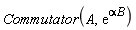 Commutator(A, exp(alpha*B))