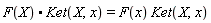 F(X).Ket(X, x) = F(x)*Ket(X, x)
