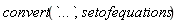 convert(`...`, setofequations)
