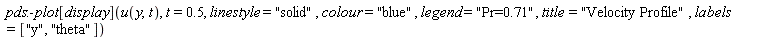 pds:-plot[display](u(y, t), t = .5, linestyle = "solid", colour = "blue", legend = "Pr=0.71", title = "Velocity Profile", labels = ["y", "theta"])