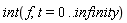 int(f, t = 0 .. infinity)
