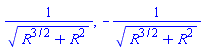 1/(R^(3/2)+R^2)^(1/2), -1/(R^(3/2)+R^2)^(1/2)
