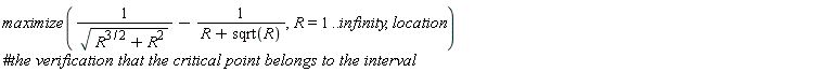 maximize(1/sqrt(R^(3/2)+R^2)-1/(R+sqrt(R)), R = 1 .. infinity, location)