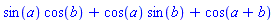 sin(a)*cos(b)+cos(a)*sin(b)+cos(a+b)
