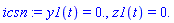 icsn := y1(t) = 0., z1(t) = 0.