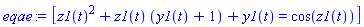 eqae := [z1(t)^2+z1(t)*(y1(t)+1)+y1(t) = cos(z1(t))]
