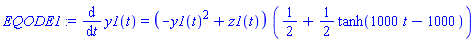 EQODE1 := diff(y1(t), t) = (-y1(t)^2+z1(t))*(1/2+(1/2)*tanh(1000*t-1000))