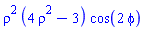 rho^2*(4*rho^2-3)*cos(2*phi)