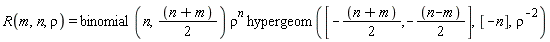 R(m, n, rho) = binomial(n, (n+m)*(1/2))*rho^n*hypergeom([-(n+m)*(1/2), -(n-m)*(1/2)], [-n], 1/rho^2)