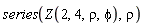 series(Z(2, 4, rho, phi), rho)