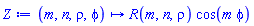 proc (m, n, rho, phi) options operator, arrow; R(m, n, rho)*cos(m*phi) end proc