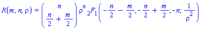 R(m, n, rho) = binomial(n, (1/2)*n+(1/2)*m)*rho^n*hypergeom([-(1/2)*n-(1/2)*m, -(1/2)*n+(1/2)*m], [-n], 1/rho^2)